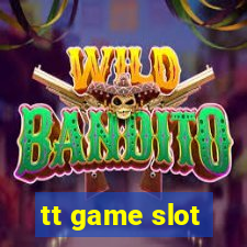 tt game slot